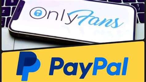 paypal and onlyfans|PayPal + Onlyfans : r/paypal